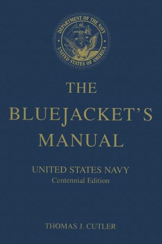 The Bluejacket's Manual (Centennial Edition) - United States Navy