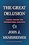 The Great Delusion: Liberal Dreams and International Realities (Henry L. Stimson Letures)