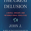 The Great Delusion: Liberal Dreams and International Realities (Henry L. Stimson Letures)
