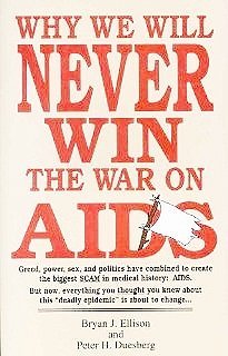 Why We Will Never Win the War on AIDS by Ellison, Bryan J.;