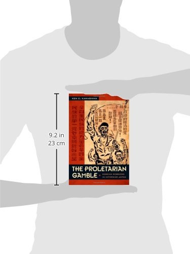 The Proletarian Gamble: Korean Workers in Interwar Japan (Asia-Pacific: Culture, Politics, and Society)
