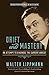 Drift and Mastery: An Attempt to Diagnose the Current Unrest