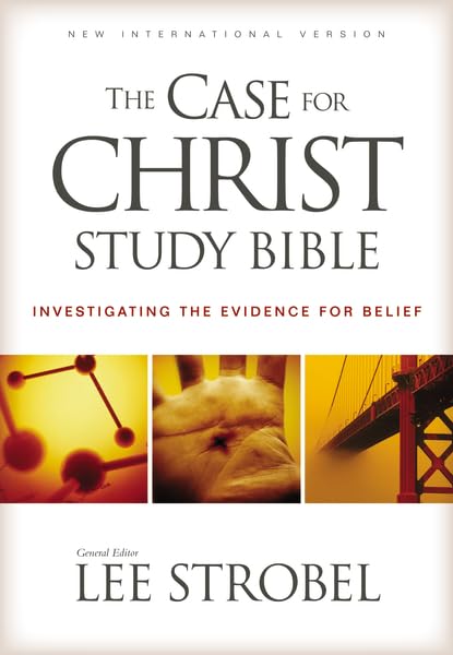 The Case for Christ Study Bible: Investigating the Evidence