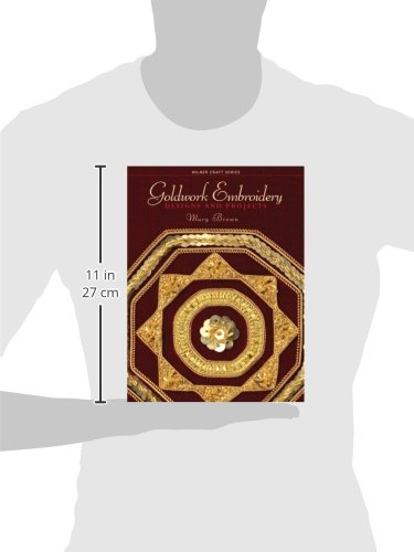Goldwork Embroidery: Designs and Projects (Milner Craft Series)