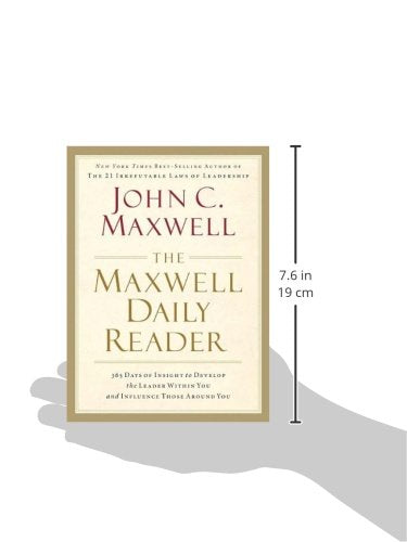 The Maxwell Daily Reader: 365 Days of Insight to Develop the Leader Within You and Influence Those Around You