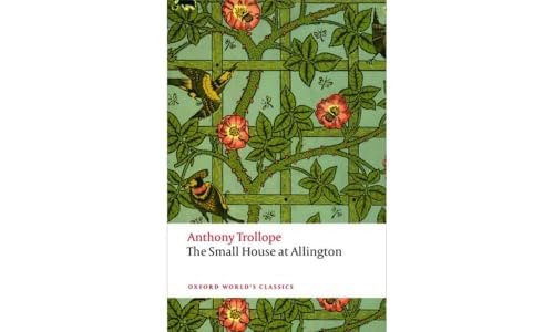 The Small House at Allington (Oxford World's Classics)
