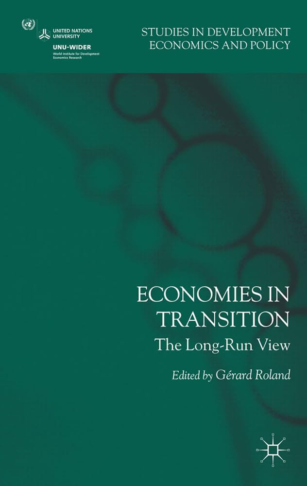 Economies in Transition: The Long-Run View (Studies in Development Economics and Policy)