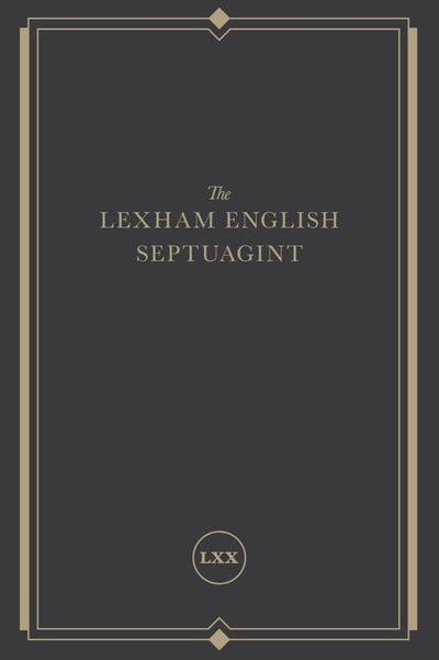 The Lexham English Septuagint: A New Translation by Lexham P