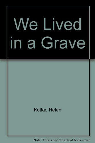 We Lived in a Grave (English and Yiddish Edition)