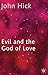 Evil and the God of Love
