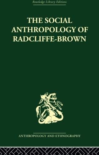 The Social Anthropology of Radcliffe-Brown