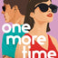 One More Time: A new hilarious second-chance, opposites-attract, spicy rockstar romance, the perfect escapist read for 2026!