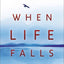 When Life Falls Apart