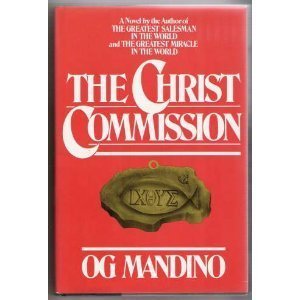 The Christ Commission by Mandino, Og