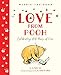 Winnie-the-Pooh: Love From Pooh: Celebrate the 2026 Centenary with this illustrated gift book featuring loving quotes from Milne and Shepard’s original works