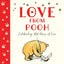 Winnie-the-Pooh: Love From Pooh: Celebrate the 2026 Centenary with this illustrated gift book featuring loving quotes from Milne and Shepard’s original works