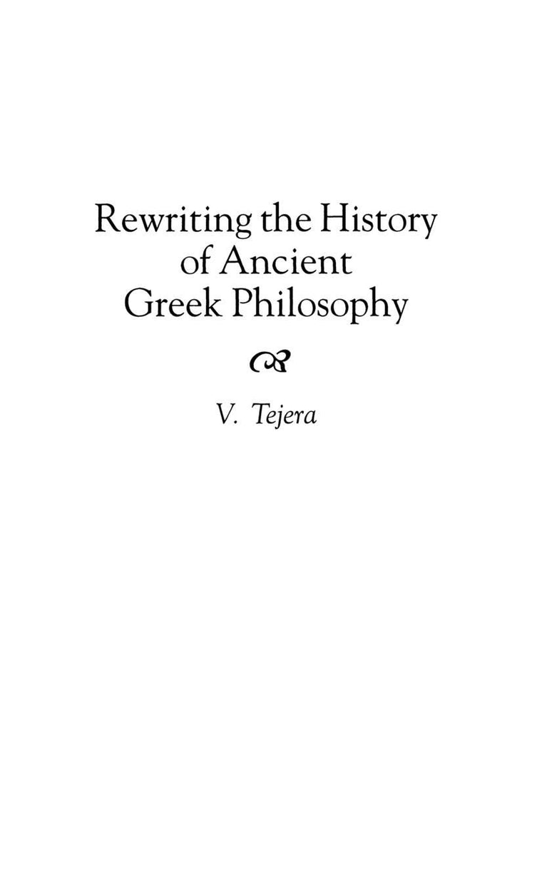 Rewriting the History of Ancient Greek Philosophy: (Contributions in Philosophy)
