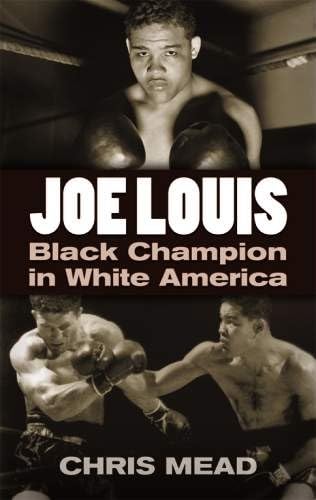 Joe Louis: Black Champion in White America (Dover Books on Sports and Popular Recreations)