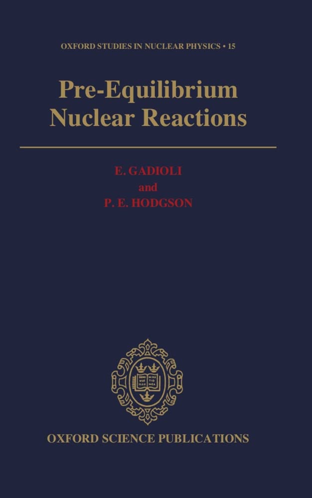 Pre-Equilibrium Nuclear Reactions (Oxford Studies in Nuclear Physics)