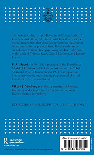 The Sensory Order and Other Writings on the Foundations of Theoretical Psychology: And other Writings on the Foundations of Theoretical Psychology (The Collected Works of F.A. Hayek)