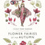 Flower Fairies of the Autumn