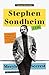 Stephen Sondheim: A Life