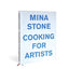 Mina Stone: Cooking for Artists