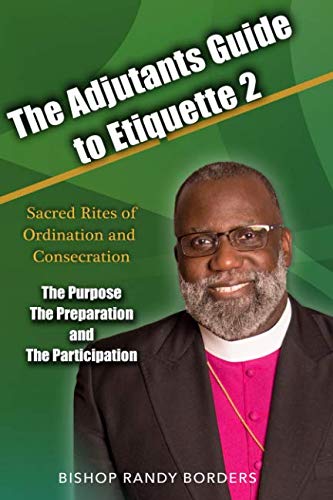 Adjutants Guide to Etiquette 2: The Purpose The Preparation and The Participation