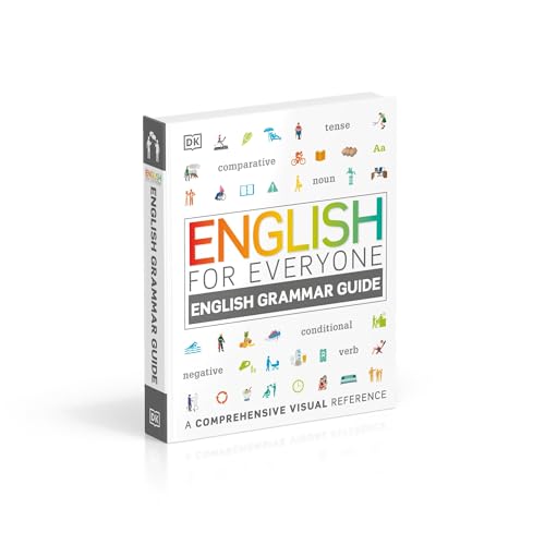 English for Everyone: English Grammar Guide: A Comprehensive Visual Reference (DK English for Everyone)