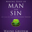 Making Sense of Man and Sin: One of Seven Parts from Grudem's Systematic Theology (3) (Making Sense of Series)