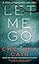 Let Me Go: An Archie Sheridan / Gretchen Lowell Novel