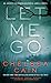 Let Me Go: An Archie Sheridan / Gretchen Lowell Novel