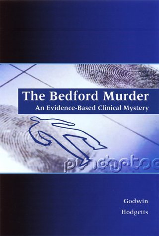 The Bedford Murder: An Evidence-Based Clinical Mystery