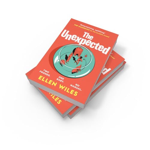 The Unexpected: The thought-provoking and hilarious new novel about friendship and family, for 2024