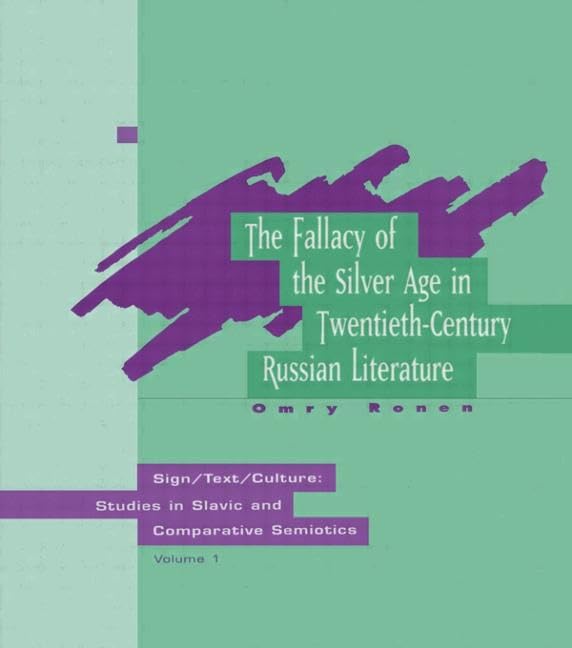 The Fallacy Of The Silver Age (Sign/Text/Culture)