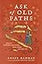 Ask of Old Paths: Medieval Virtues and Vices for a Whole and Holy Life
