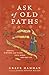 Ask of Old Paths: Medieval Virtues and Vices for a Whole and Holy Life