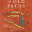 Ask of Old Paths: Medieval Virtues and Vices for a Whole and Holy Life