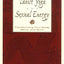 Taoist Yoga and Sexual Energy: Transforming Your Body, Mind, and Spirit