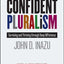 Confident Pluralism: Surviving and Thriving through Deep Difference