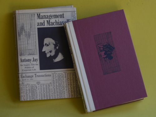 Management and Machiavelli: An Inquiry into the Politics of Corporate Life