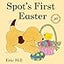 Spot's First Easter: A Lift-the-Flap Easter Classic