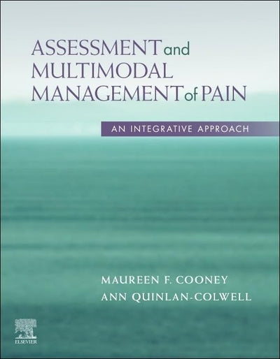 Assessment and Multimodal Management of Pain: An Integrative Approach