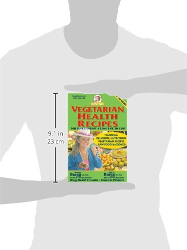 Vegetarian Health Recipes: For Super Energy & Long Life to 120!