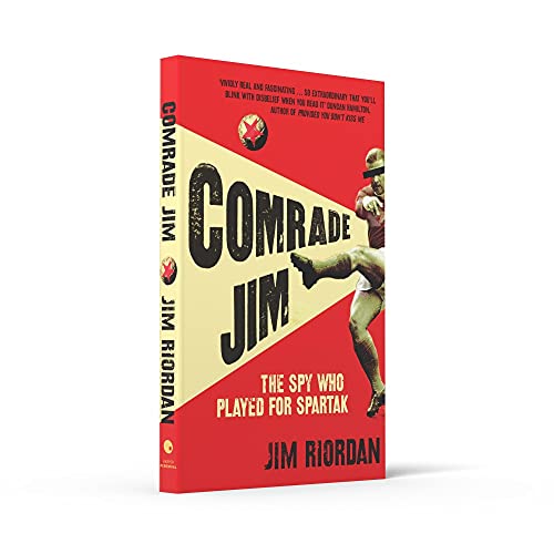 Comrade Jim: The Spy Who Played for Spartak