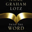 Into the Word Bible Study Guide: 52 Life-Changing Bible Studies for Individuals and Groups