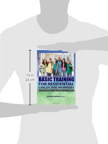 Basic Training for Residential Childcare Workers: A Practical Guide for Improving Services to Children
