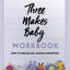 Three Makes Baby Workbook: How to Prepare for Donor Conception