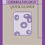 Dermatology: Quick Glance