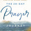 The 28-Day Prayer Journey: A Daily Guide to Conversations with God